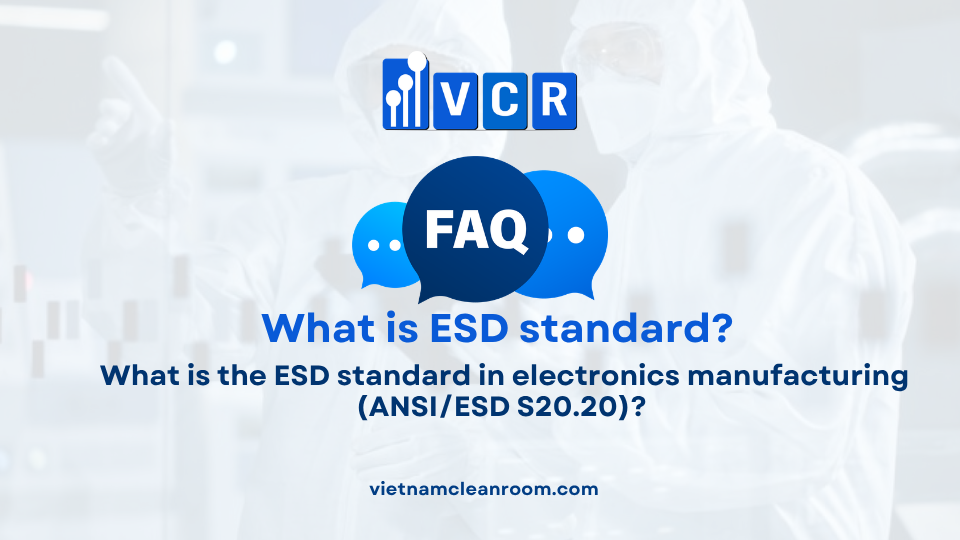 FAQ: What is the ESD standard in electronics manufacturing (ANSI/ESD S20.20)?
