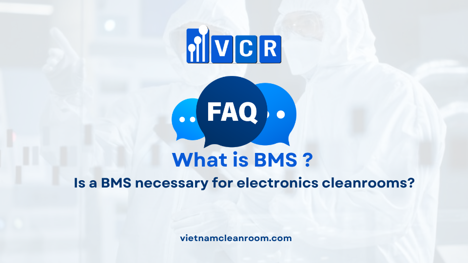FAQ: Is a BMS necessary for electronics cleanrooms?