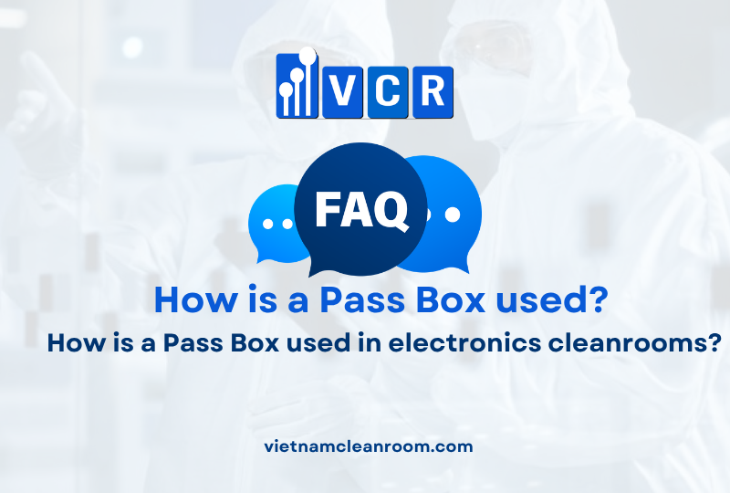 FAQ: How is a Pass Box used in electronics cleanrooms?