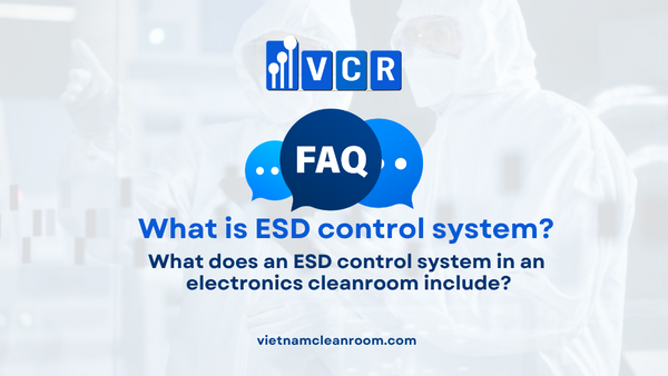 FAQ: What does an ESD control system in an electronics cleanroom include?
