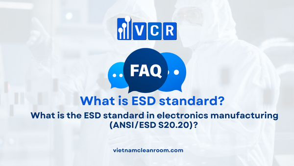 FAQ: What is the ESD standard in electronics manufacturing (ANSI/ESD S20.20)?
